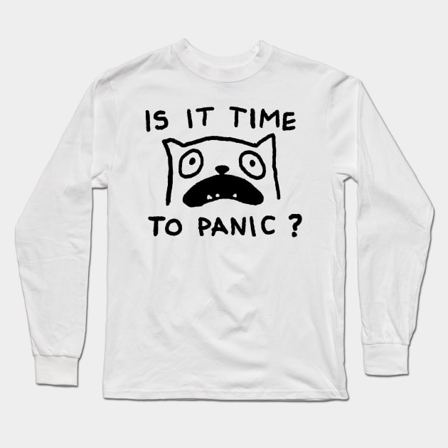 IS IT TIME TO PANIC? Long Sleeve T-Shirt by FoxShiver
